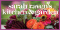 Sarah Raven - Wide variety of exclusive products for both kitchen and garden Wide variety of exclusive products for both kitchen and garden